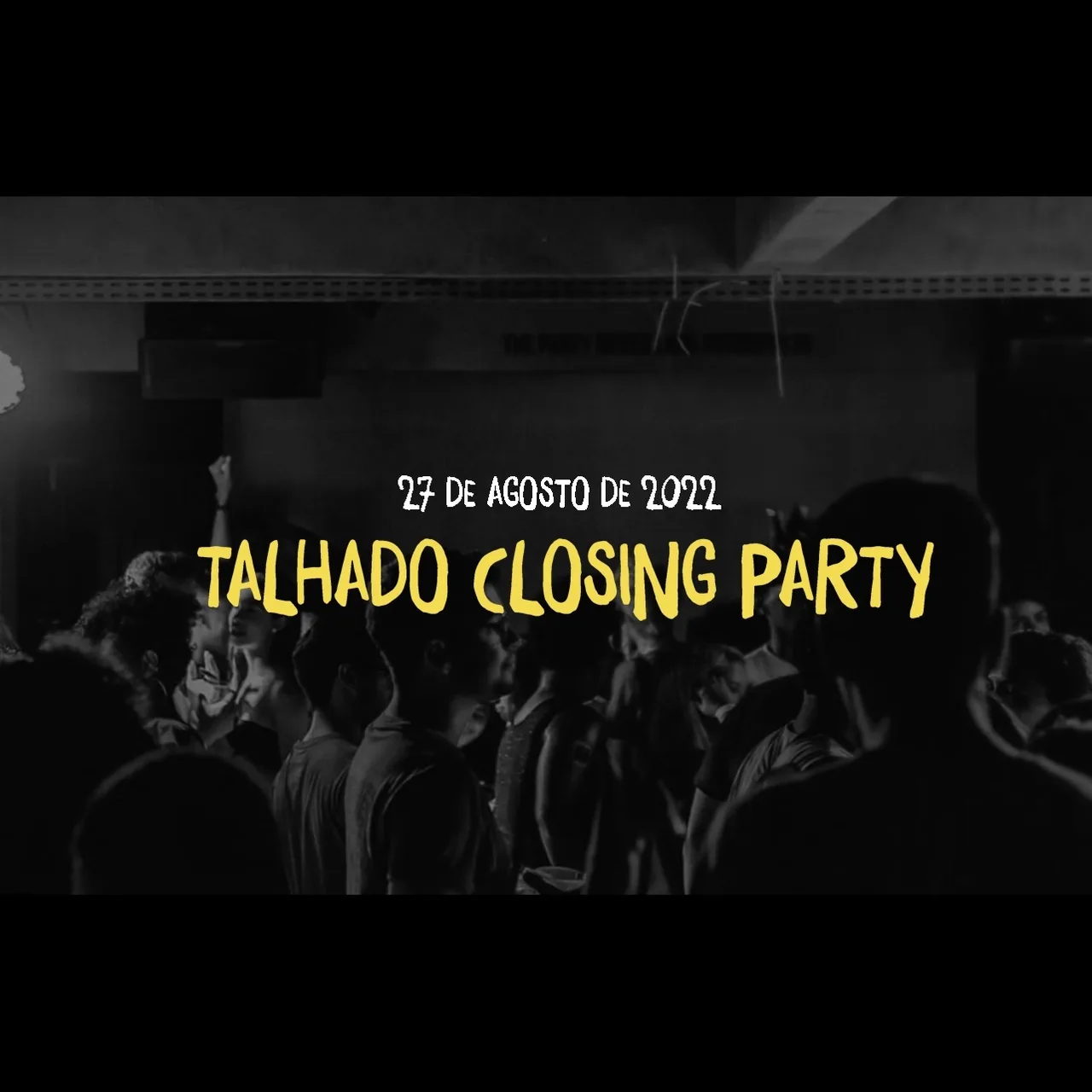 Talhado Closing Party